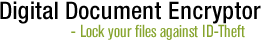 Digital Document Encryptor - Lock your files against ID-Theft