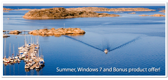 Summer, Windows 7 and Bonus product offer!